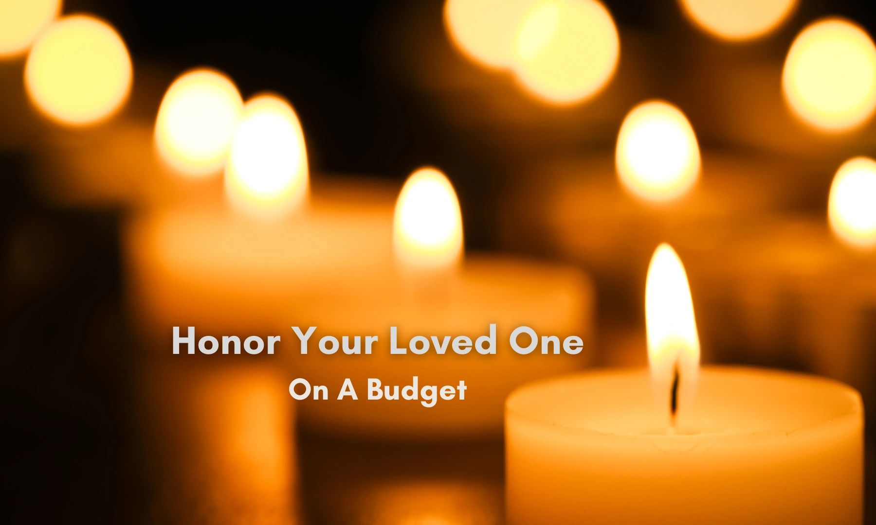 Honor Your Loved One Beautifully on a Budget(04)
